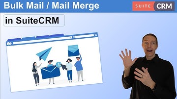 Using Bulk Mail ⁄ Mail Merge feature in SuiteCRM for Snail Mail and other Campaigns