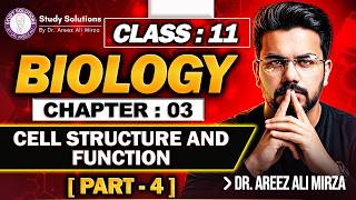 11th BIOLOGY | CH# 03 : CELL STRUCTURE AND FUNCTION (PART 4) | URDU HINDI | BY DR AREEZ ALI MIRZA