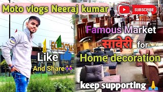Famous Market सावेरी | for Home decoration |घर सजावट का सारा सामान मिलता है| Moto vlogs Neeraj kumar
