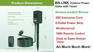 BN-LINK Outdoor Power Stake with Timer, 25ft Extension Cord, 6-Outlet Power Strip PRODUCT REVIEW