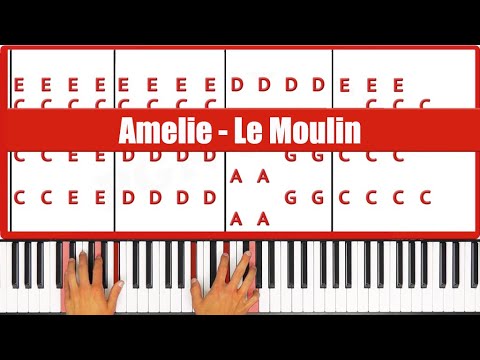 Le Moulin Amelie Yann Tiersen Piano Tutorial Original Composition