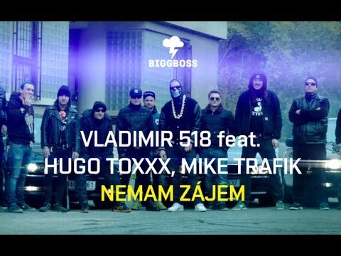 Vladimir 518 feat. Hugo Toxxx, Mike Trafik - Nemam zájem (OFFICIAL VIDEO)
