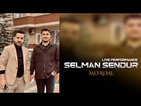 Selman Şendur “MEYREME” Live Performance Music /ft. Eyüp Kart