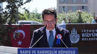Esenyurt’ta Barış ve Kardeşlik Köprüsü Açılışı yapılıyor  #Canlı