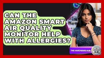 Can The Amazon Smart Air Quality Monitor Help With Allergies? - The Hardware Hub