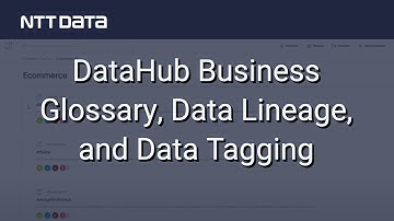 DataHub Business Glossary, Data Lineage, and Data Tagging - NTT DATA Databytes - Ep 19