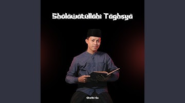 Sholawatullahi Taghsya