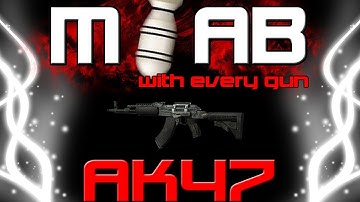 MW3 I MOAB With Every Gun AK47 #21