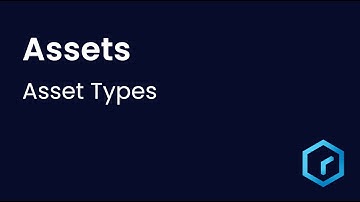 Tutorial - Assets: Asset Types