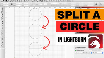 How to Split a Circle in Half in Lightburn