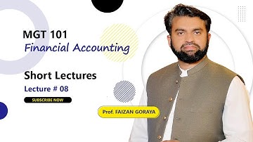 MGT101 Chapter 8: Accrual Accounting || Financial Accounting || Short Lecture