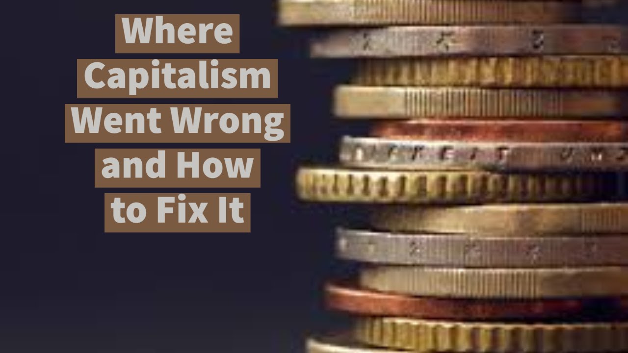 Video thumbnail — Where Capitalism Went Wrong and How to Fix It (with Maria Morais of Circklo)