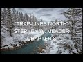 "Trap lines North" Chapter 8 1930's Northern Ontario Canada True Trapping novel