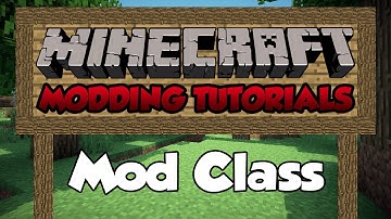Minecraft 1.7: Modding Tutorial - Episode 2 - Mod Class!