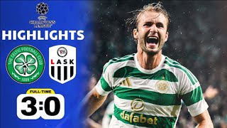 Celtic F.C vs LASK 3-0 Highlights | UEFA Champions League 2026