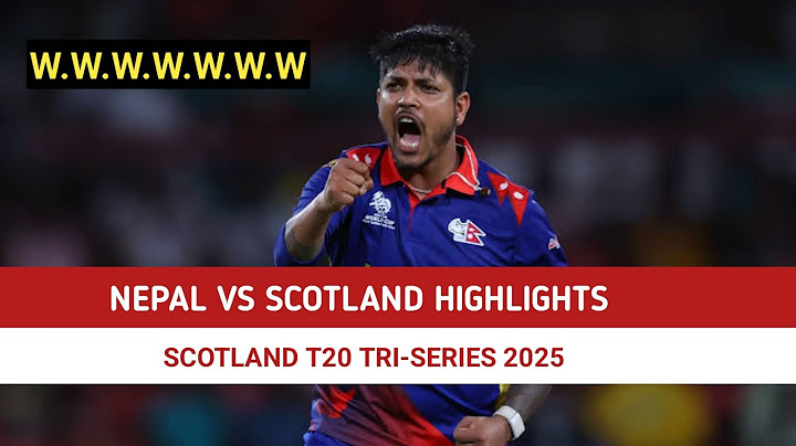 Nepal vs Scotland 3rd T20 Highlights Tri-Series 2025 | NEP vs SCO
