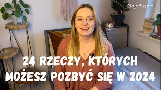 ✨🙌24 rzeczy, których możesz się pozbyć w 2024 #minimalizm