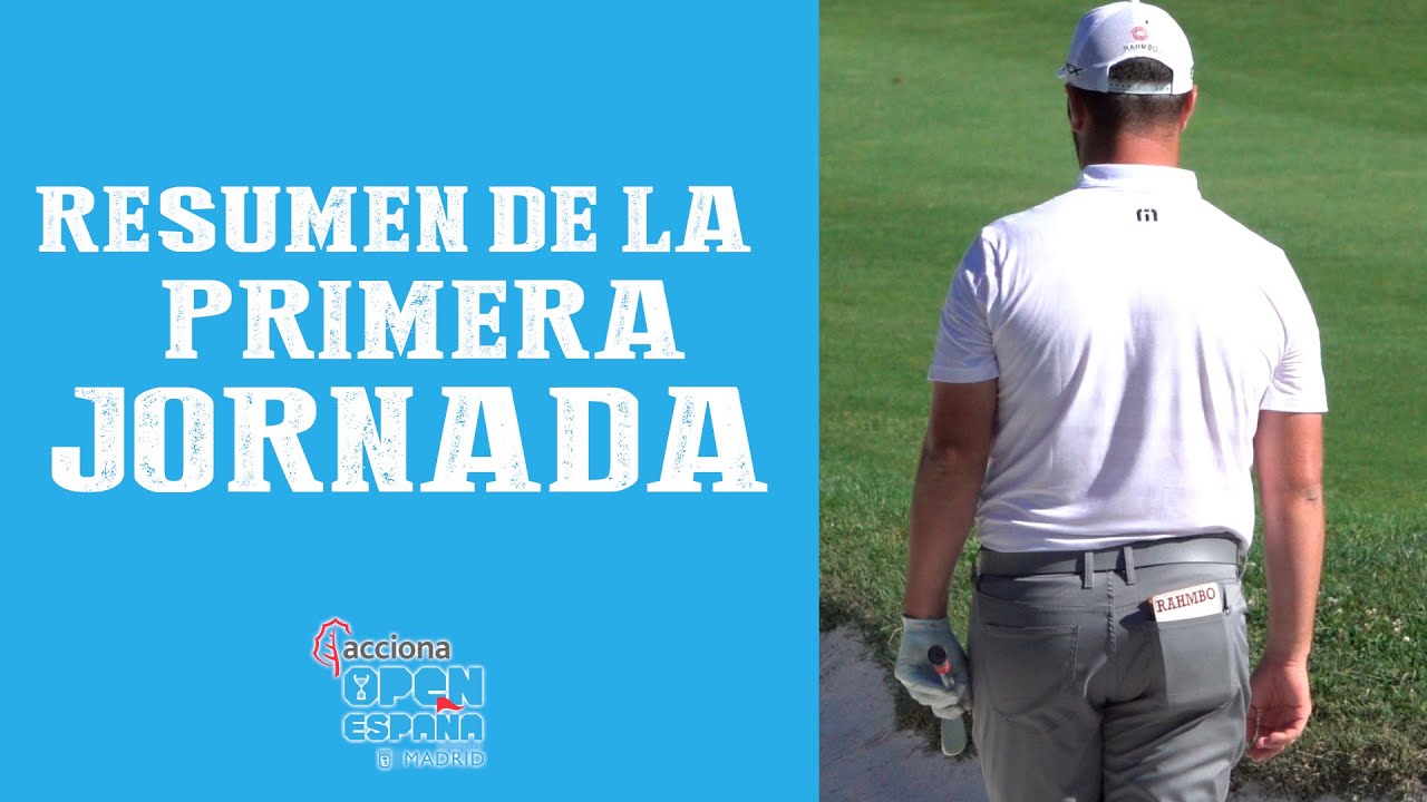 PRIMERA jornada del ACCIONA Open de España presented by Madrid | SOMOSGOLF