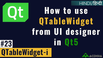 QTableWidget (Part-1) | How to use QTableWidget from UI designer |(Qt C++ Tutorial #23)
