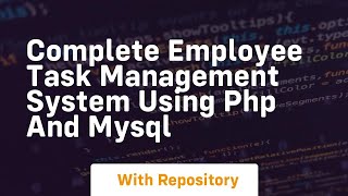 complete employee task management system using php and mysql