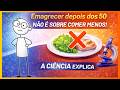 Emagrecer depois dos 50 não é sobre comer menos A Ciência Explica