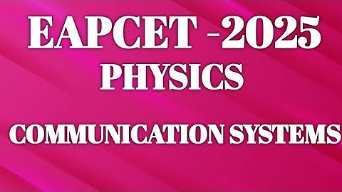 EAPCET -PHYSICS COMMUNICATION SYSTEMS PREVIOUS YEAR QUESTIONS 