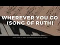 Wherever You Go (Song of Ruth)