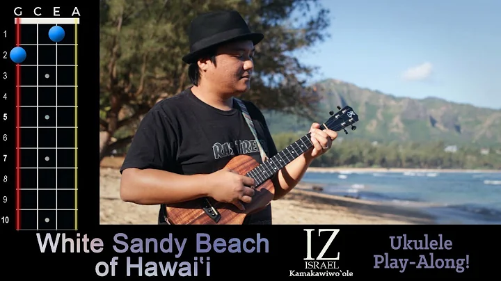 "White Sandy Beach of Hawaii" (Braddah IZ) Ukulele Play-Along!