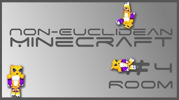 Non-Euclidean Rooms #4 - Room - Minecraft Mini-Series