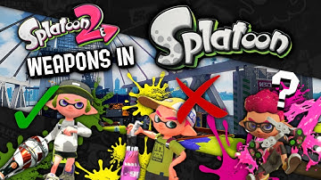 What If Splatoon 2 Weapons Were In Splatoon 1?