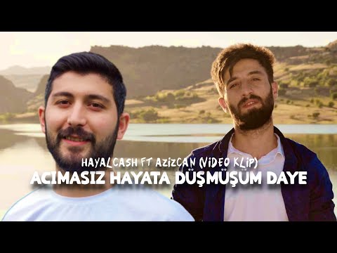 HAYALCASH FT. AZİZCAN - ACIMASIZ HAYATA DÜŞMÜŞÜM DAYE