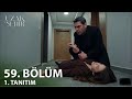 Uzak Şehir 59. Bölüm Fragmanı 