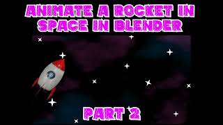 Rocket Animation in Blender - Part 2
