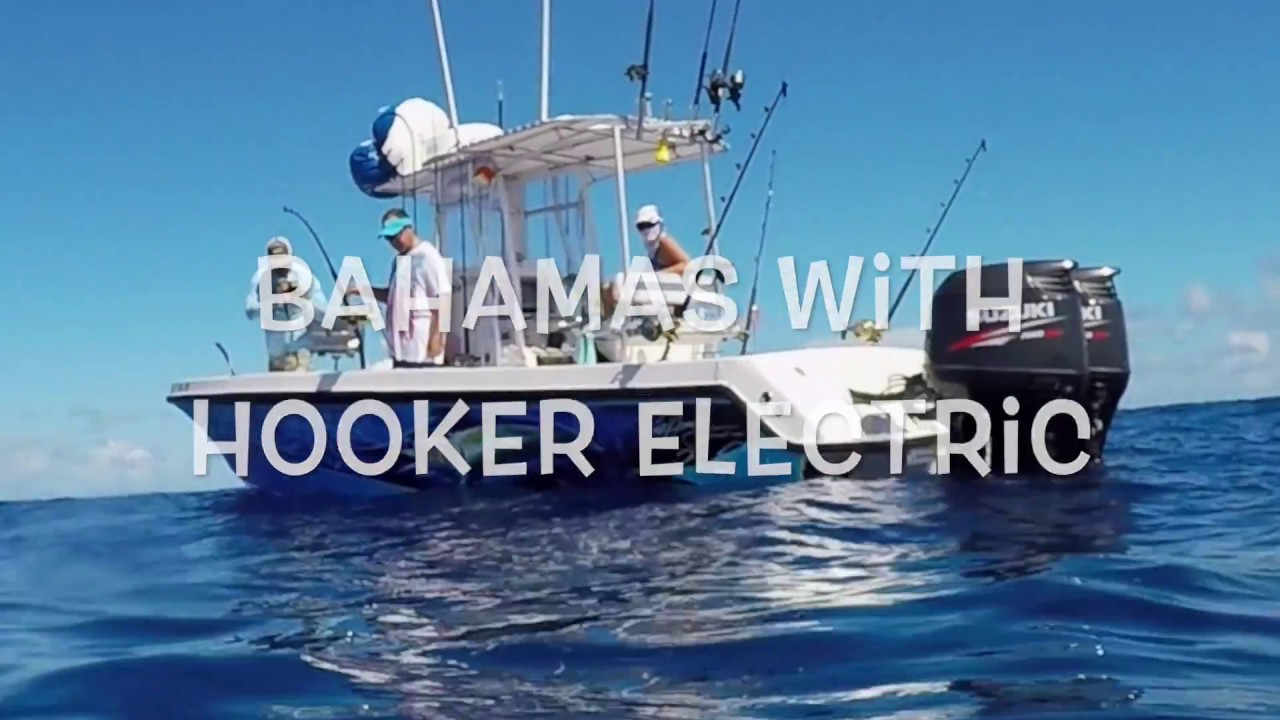 Bahamas with Hooker Electric YouTube