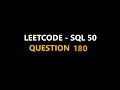 Leetcode || SQL 50 || Que 180 || #leetcodequestionandanswers  #sql #mysql #question180