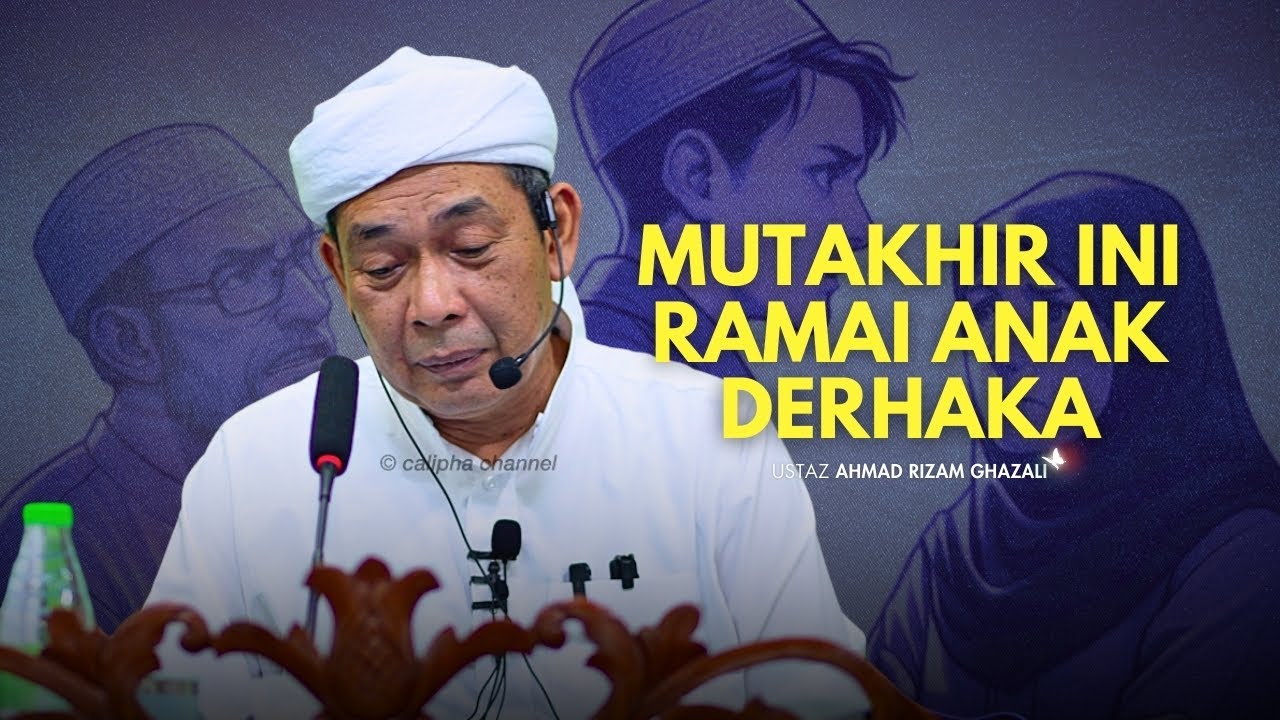USTAZ AHMAD RIZAM - MUTAKHIR INI RAMAI ANAK YANG DERHAKA