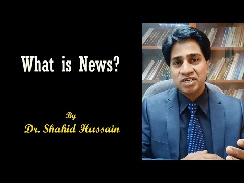 What is News I Definition of News Understanding News and Journalism by Dr Shahid Hussain