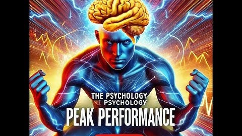 Master Your Mind: The Science Behind Peak Performance