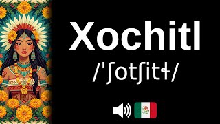 How to pronounce Xochitl (CORRECTLY!)
