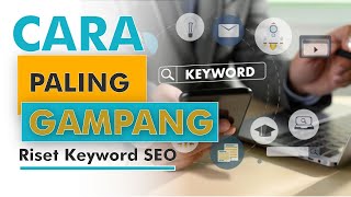 Tool dan Cara Gratis Riset Keyword SEO