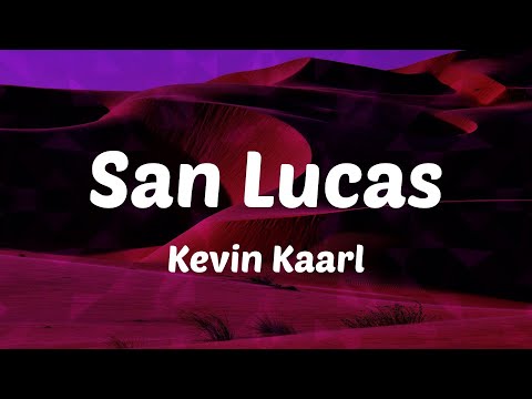Kevin Kaarl - San Lucas (Letras)