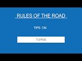 10 -TURNS - Rules of the Road - (Useful Tips)