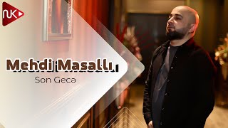 Mehdi Masalli - Son Gece Official Audio