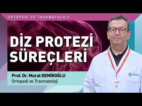 Diz Protezi Süreçleri ve Ameliyat Süreleri Hakkında Bilgilendirme