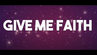 GIVE ME FAITH - ELEVATION WORSHIP