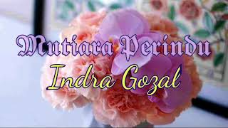 Mutiara Perindu    Indra Gozal