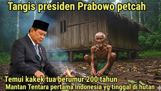 Download Lagu Tangis haru presiden Prabowo petcah saat bertemu kakek tua berumur 200 tahun di tengah hutan MP3 Download Lagu Tangis haru presiden Prabowo petcah saat bertemu kakek tua berumur 200 tahun di tengah hutan MP3