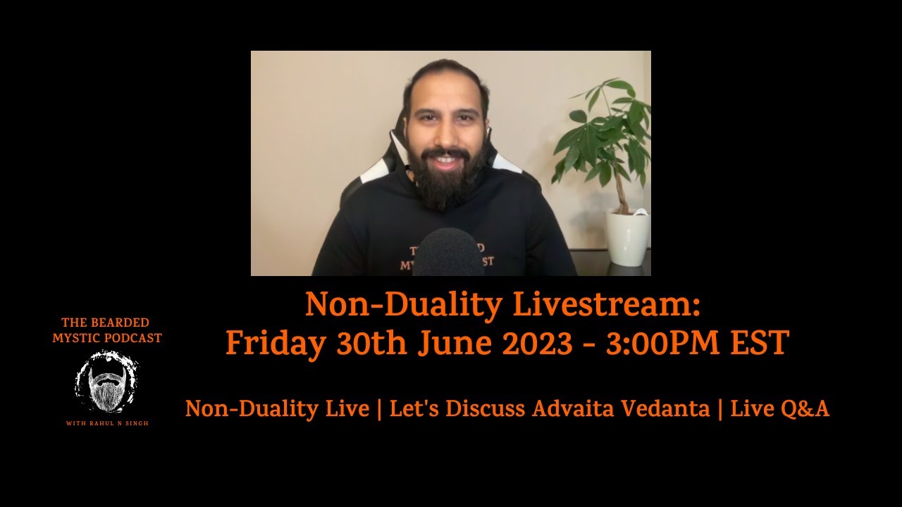 Non-Duality Live | Let's Discuss Advaita Vedanta | Live Q&A