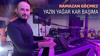 Piyanist Ramazan Göçmez - Yazın Yağar Kar Başıma