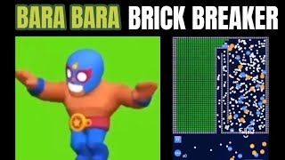 Bara Bara Bara Meme (Brick Breaker)